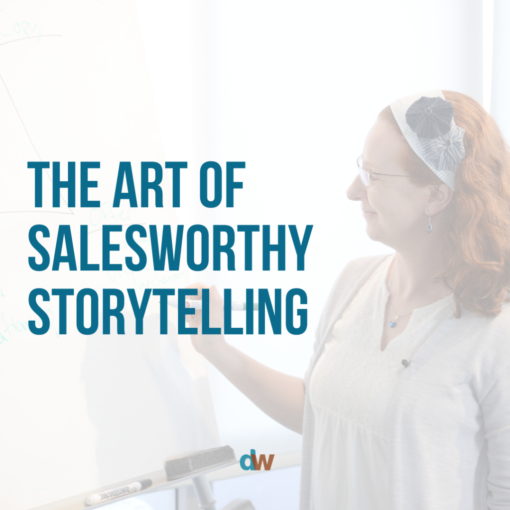 the art of salesworthy storytelling