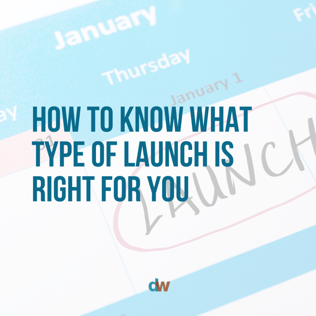 How To Know What Type Of Launch Is Right For You