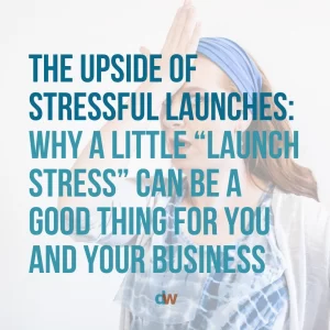 The upside of stressful launches an unpopular opinion blog post by Danielle Weil