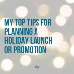 top tips for planning a holiday launch or promotion