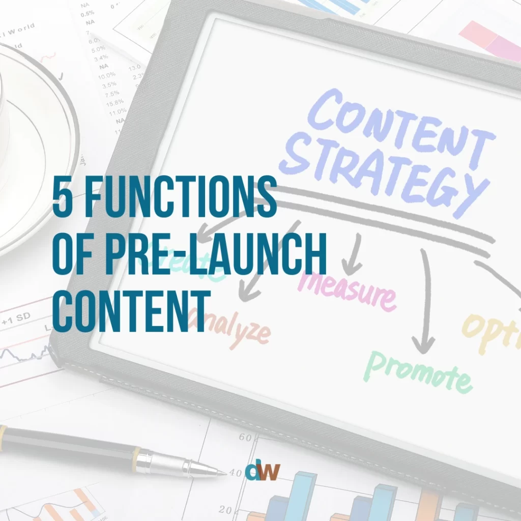 the five functions of pre-launch content